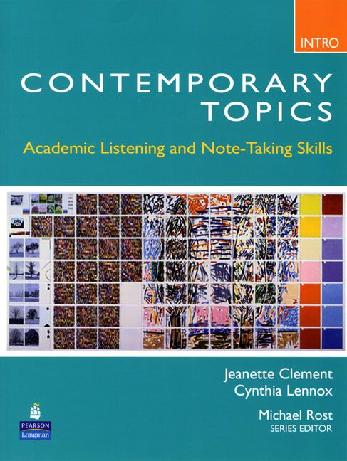 Contemporary Topics intro Academic Listening and Note-Taking Skills