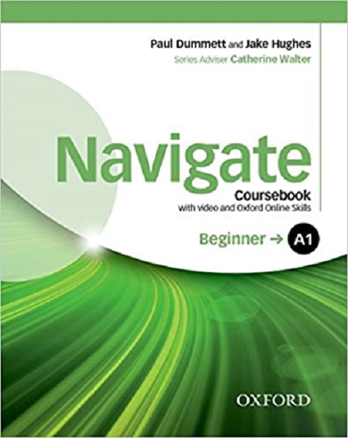 Navigate - A1 - Beginner Coursebook (with video and Oxford Online Skills)