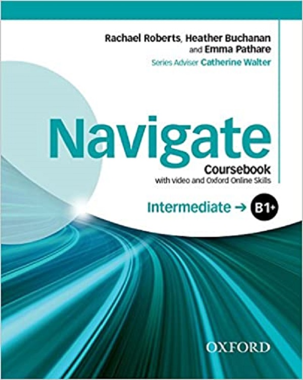Navigate - B1+(Plus) - Intermediate Coursebook (with video and Oxford Online Skills)