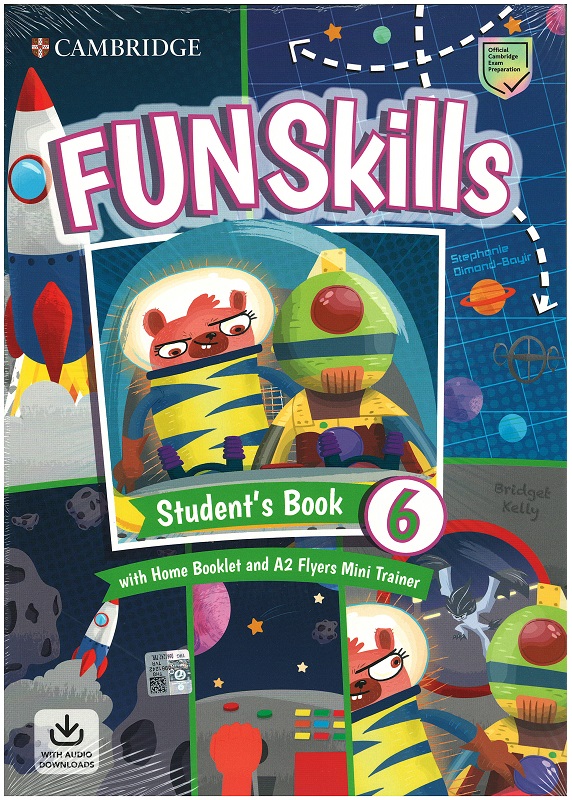 Fun Skills 6/Flyers Student’s Book with Home Booklet and Mini Trainer with Downloadable Audio