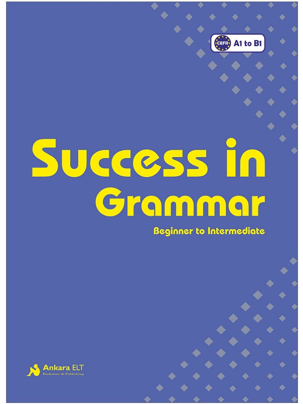 Success in Grammar Beginner to Intermediate A1 to B1