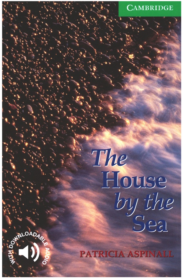 Cambridge English Readers, Level 3 The House by the Sea