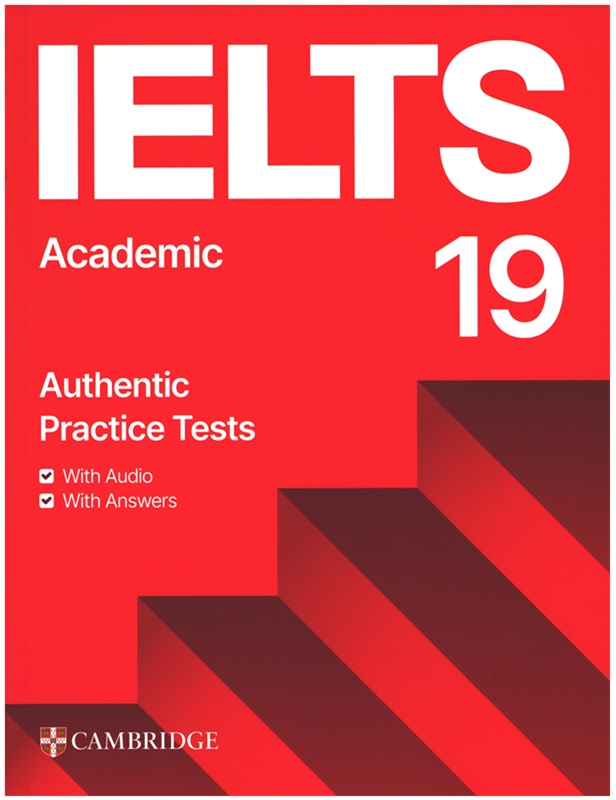 IELTS 19 Academic Authentic Practice Tests with Answers with Audio & with Answers