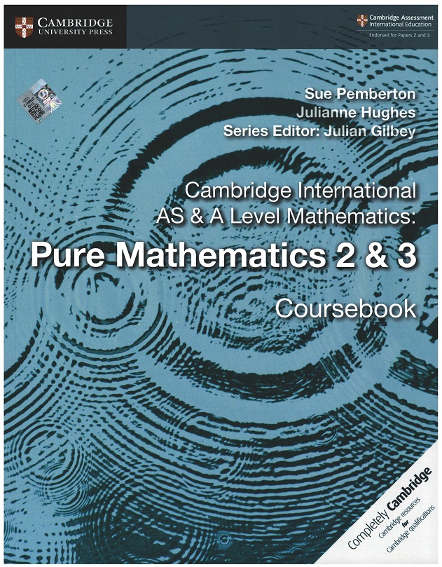 Cambridge International AS & A Level Mathematics: Pure Mathematics 2 & 3 Coursebook