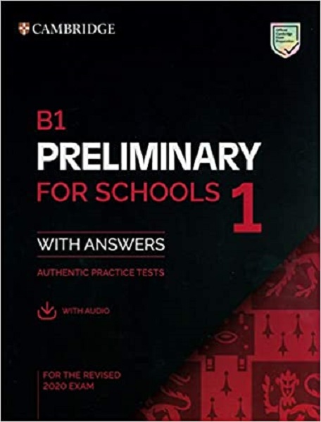 B1 Preliminary for Schools 1 Student's Book with answers with Audio with Resource Bank