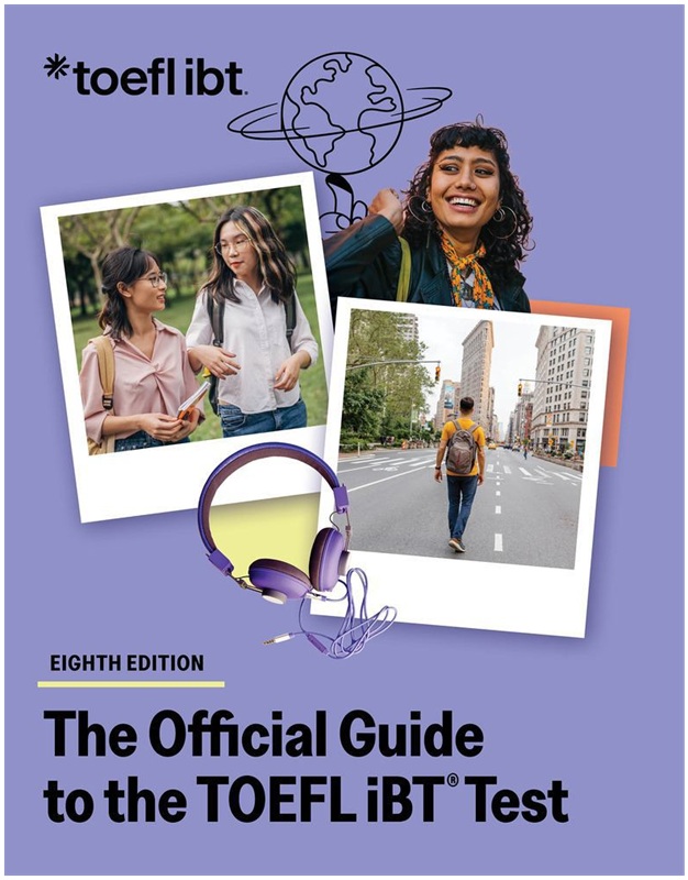 Ets - The Official Guide to the TOEFL iBT Test with Digital Access Code, (8th Edition)