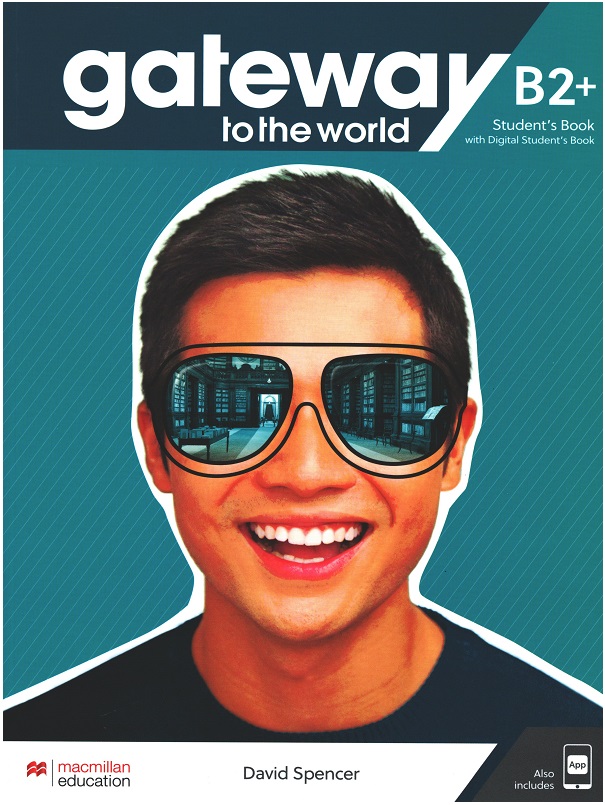 Gateway to the world B2+ Student's Book with Digital Student's Book