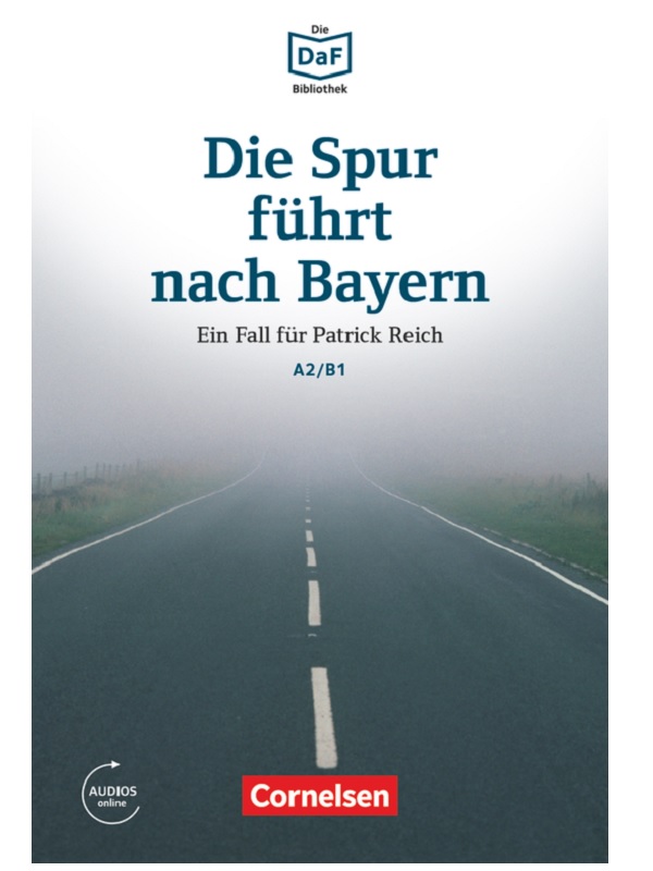 Die Spur Führt Nach Bayern A2/B1 mit Audios online