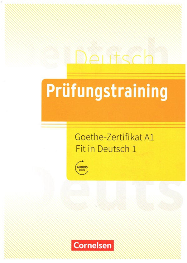 Prüfungstraining A1 Goethe-Zertifikat A1: Fit in Deutsch 1