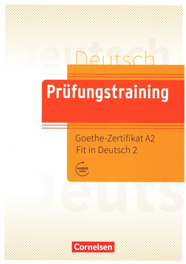 Prüfungstraining Goethe-Zertifikat A2 Fit in Deutsch 2 Übungsbuch