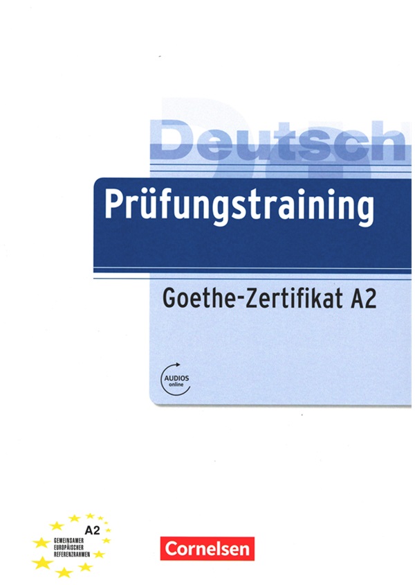 Prüfungstraining Goethe-Zertifikat A2 Übungsbuch