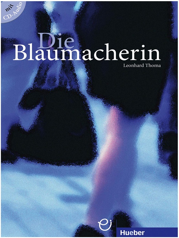 Die Blaumacherin Buch mit Audios online (A2-B1)