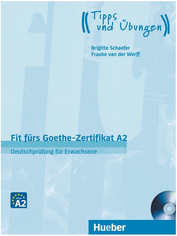 Fit fürs Goethe-Zertifikat A2 Lehrbuch mit Audio-CD Deutschprüfung für Erwachsene