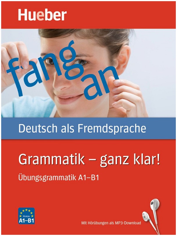 Grammatik – ganz klar! Übungsgrammatik A1-B1 mit Audios online