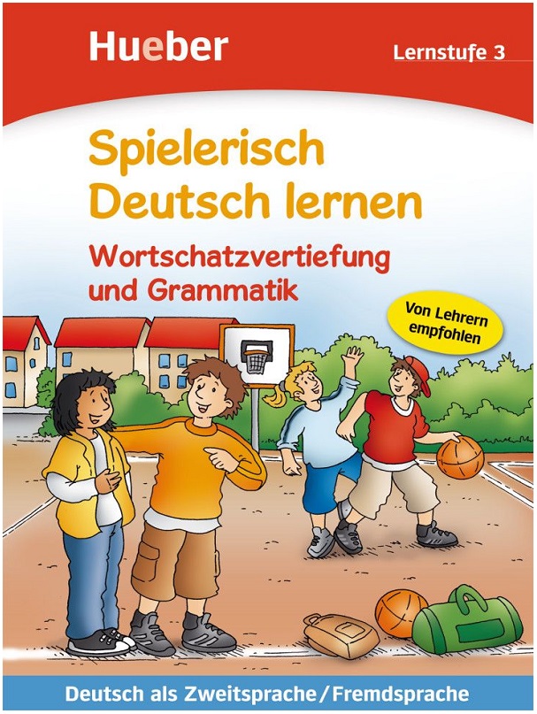 Spielerisch Deutsch lernen 3 - Wortschatzvertiefung und Grammatik