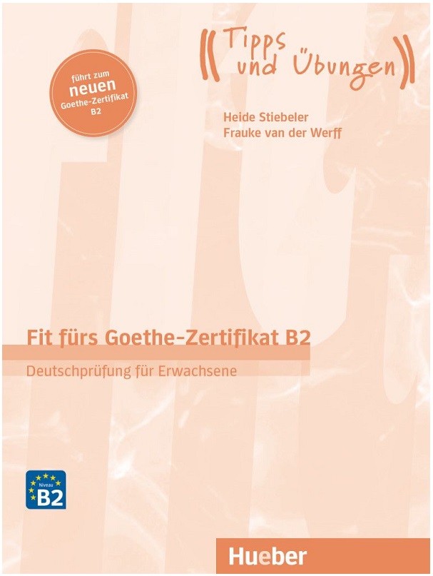 Fit fürs Goethe-Zertifikat B2 Übungsbuch mit Audios online