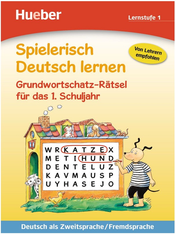 Spielerisch Deutsch lernen Grundwortschatz-Rätsel für das 1. Schuljahr