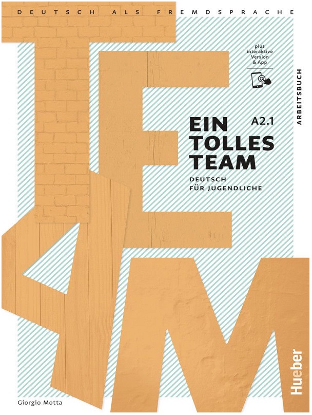 Ein tolles Team A2.1 Arbeitsbuch plus interaktive Version