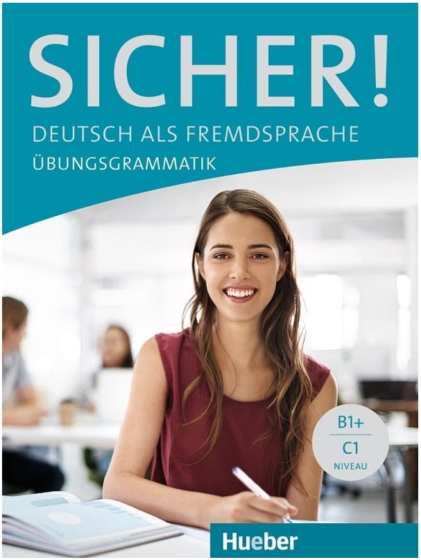 Sicher! Übungsgrammatik plus interaktive Version (B1+C1)