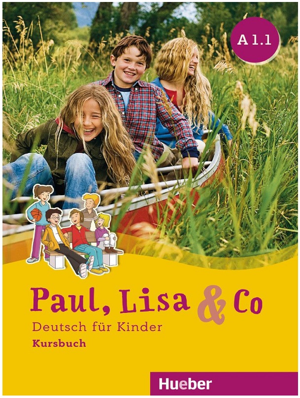 Paul, Lisa & Co A1.1 Kursbuch Deutsch für Kinder