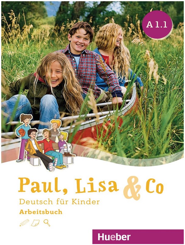 Paul, Lisa & Co A1.1 Arbeitsbuch Deutsch für Kinder