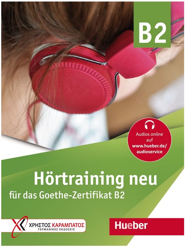 Hörtraining neu für das Goethe Zertifikat B2 Übungsbuch