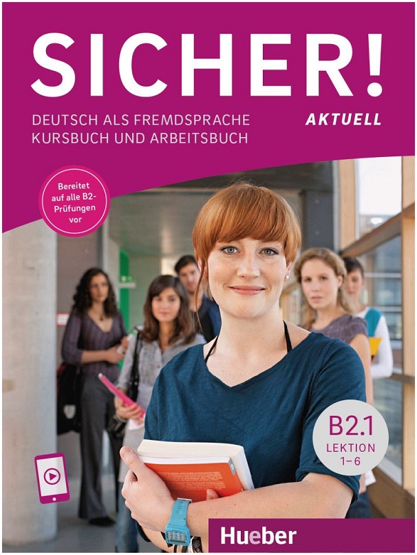 Sicher! aktuell B2.1 Kurs- und Arbeitsbuch mit Audios online, Lektion 1–6