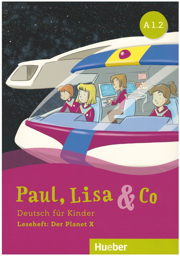 Paul, Lisa & Co A1.2 Leseheft: Der Planet X