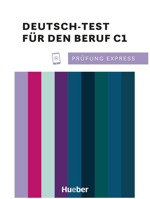 Prüfung Express – Deutsch-Test für den Beruf C1 Übungsbuch mit Audios online