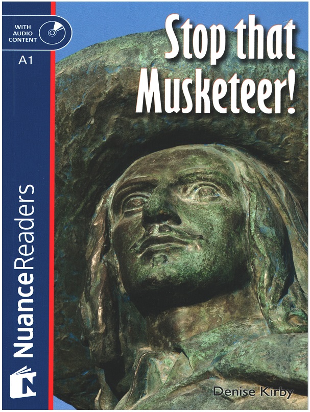 Stop that Musketeer! +Audio (Nuance Readers Level–1) A1