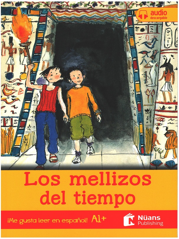 Los mellizos del tiempo  +audio descargable A1+ (¡Me gusta leer en español!)