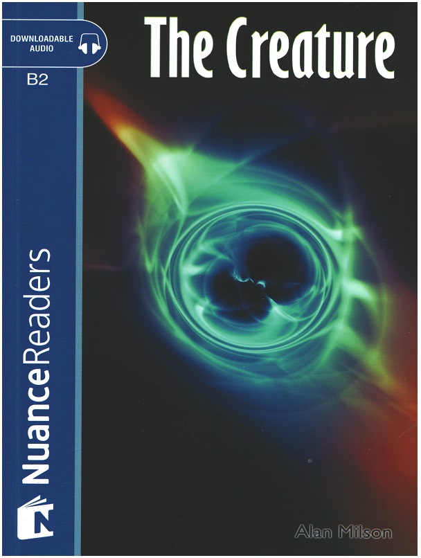 The Creature +Audio (Nuance Readers Level-6) B2