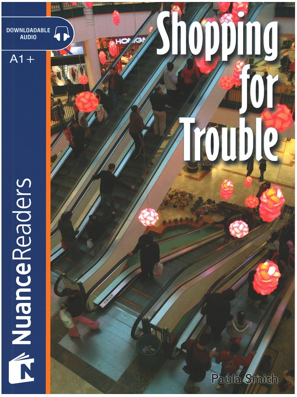 Shopping for Trouble +Audio  (Nuance Readers Level-2) A1+