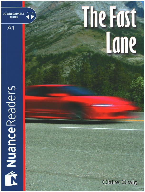 The Fast Lane +Audio (Nuance Readers Level-1) A1