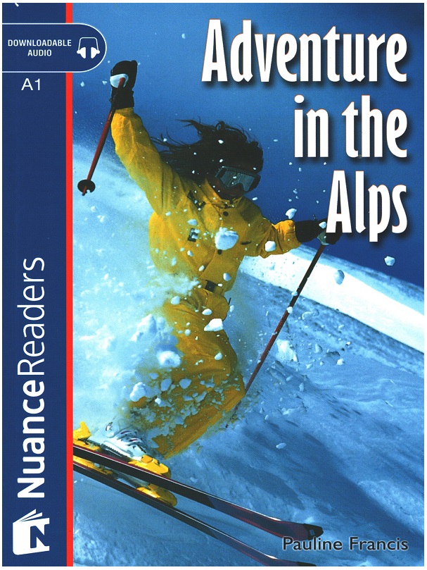 Adventure in the Alps +Audio  (Nuance Readers Level-1) A1