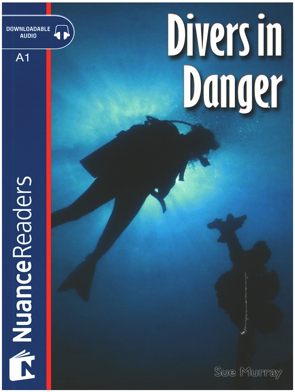 Divers in Danger +Audio  (Nuance Readers Level–1) A1