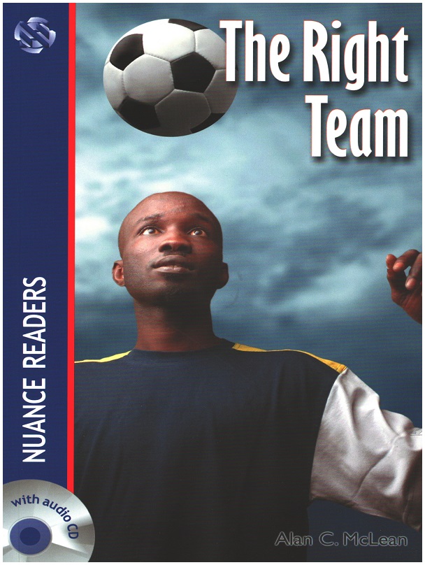 The Right Team +Audio (Nuance Readers Level–1) A1