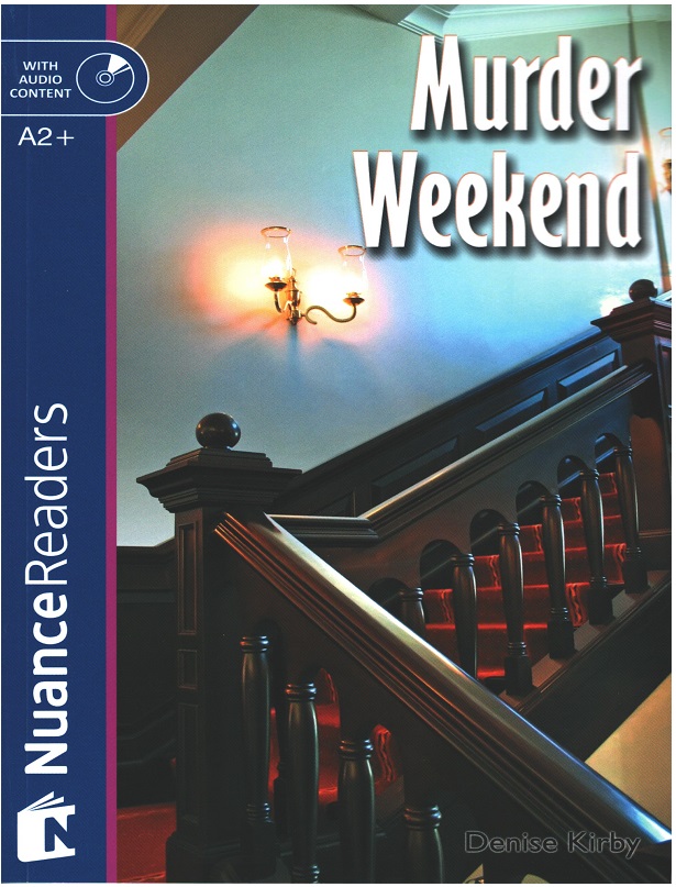 Murder Weekend +Audio (Nuance Readers Level–4) A2+