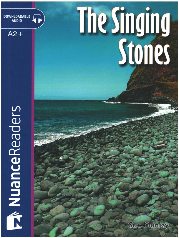 The Singing Stones +Audio (Nuance Readers Level-4) A2+