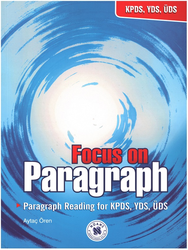 Focus on Paragraph - Paragraph Reading for KPDS, YDS, ÜDS